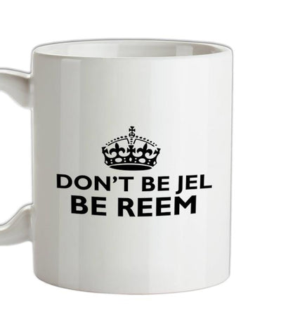 Don't Be Jel Ceramic Mug