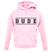 Dude (College Style) unisex hoodie