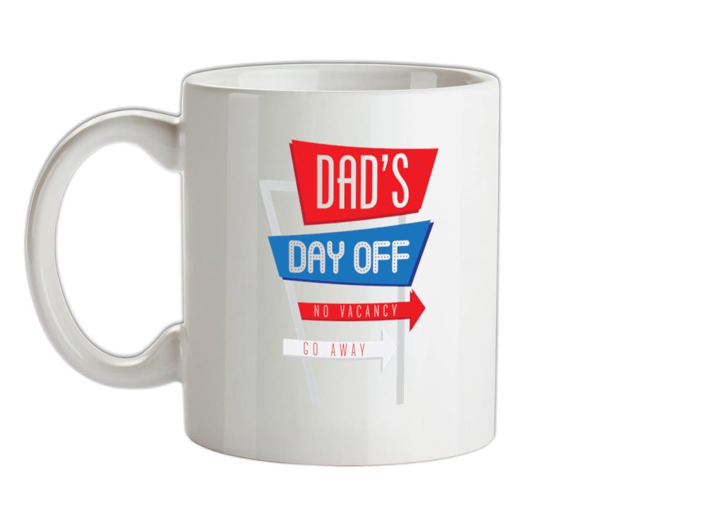 Daddy's Day Off Ceramic Mug