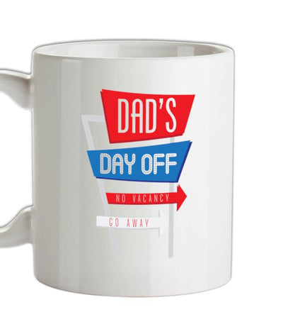 Daddy's Day Off Ceramic Mug