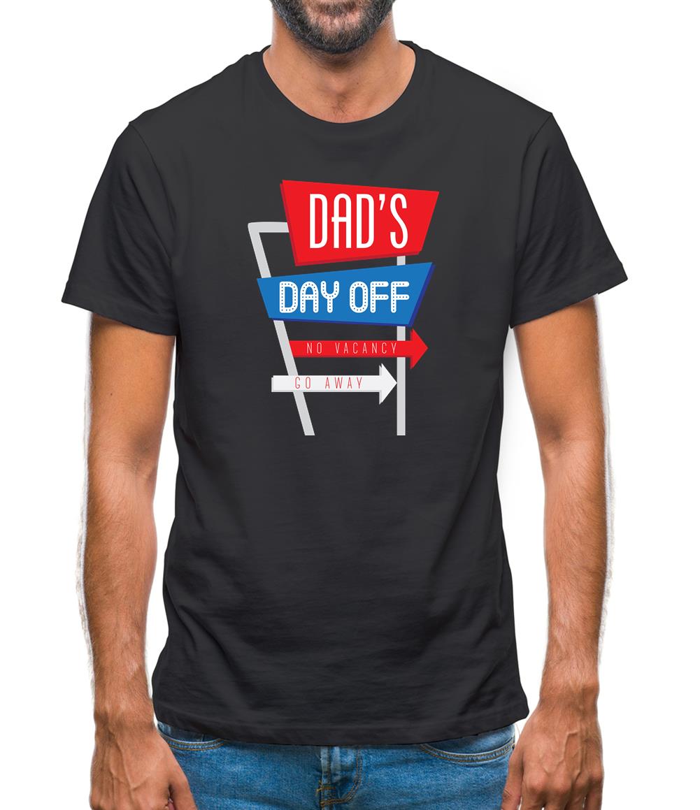 Daddy's Day Off Mens T-Shirt