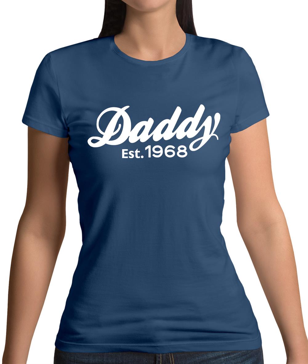 Daddy Est. 1968 Womens T-Shirt