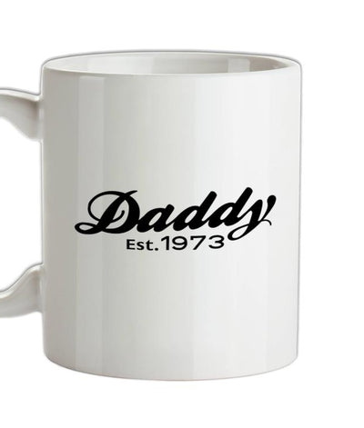 Daddy Est. 1973 Ceramic Mug