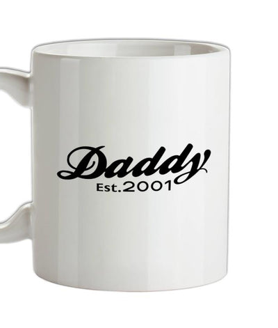 Daddy Est. 2001 Ceramic Mug