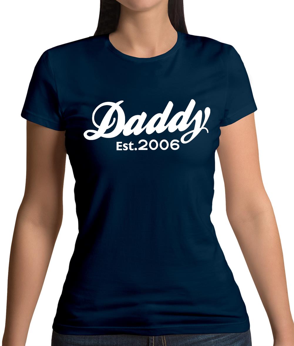 Daddy Est. 2006 Womens T-Shirt