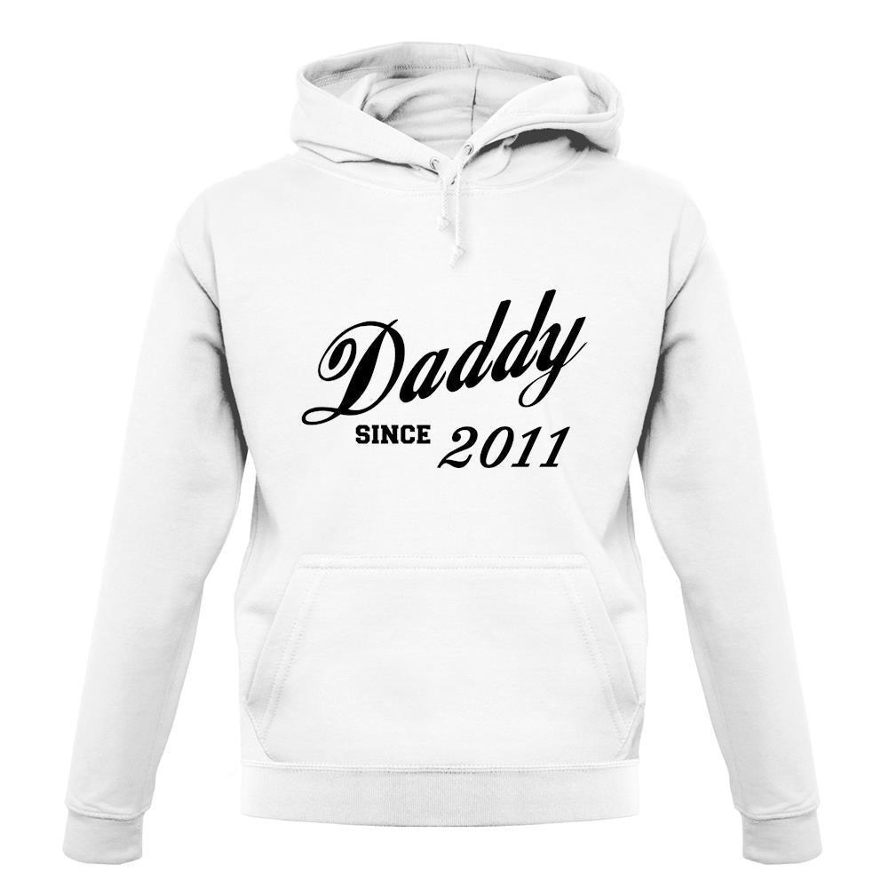 Daddy Since 2011 unisex hoodie
