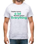 Daddy Knows A Lot Mummy Knows Everything Mens T-Shirt