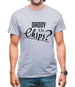 Daddy Or Chips Mens T-Shirt