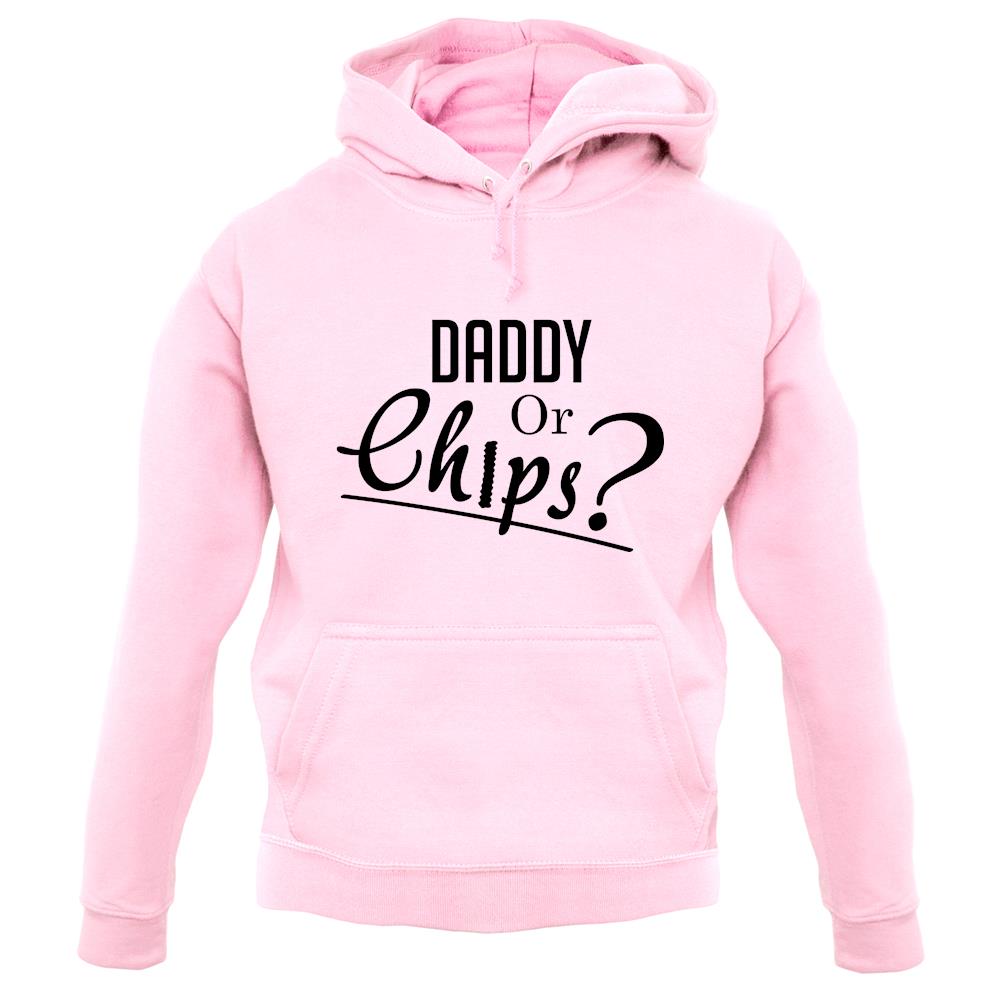 Daddy Or Chips unisex hoodie