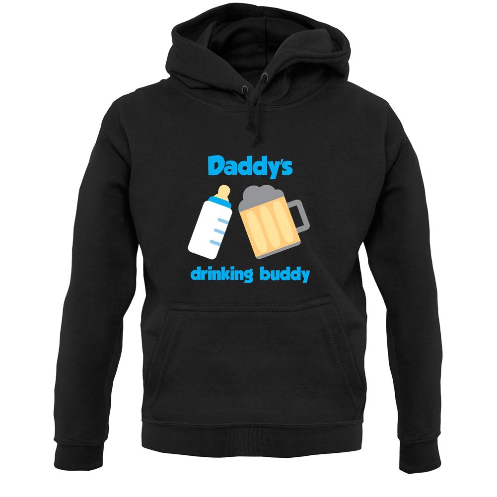 Daddy's Drinking Buddy Unisex Hoodie