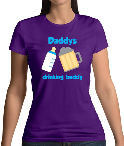 Daddy's Drinking Buddy Womens T-Shirt