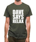 Dave Says Relax Mens T-Shirt