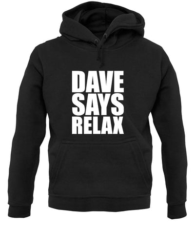 Dave Says Relax unisex hoodie