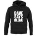 Dave Says Relax unisex hoodie