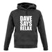 Dave Says Relax unisex hoodie