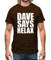 Dave Says Relax Mens T-Shirt