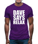 Dave Says Relax Mens T-Shirt