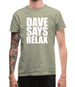 Dave Says Relax Mens T-Shirt