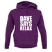 Dave Says Relax unisex hoodie
