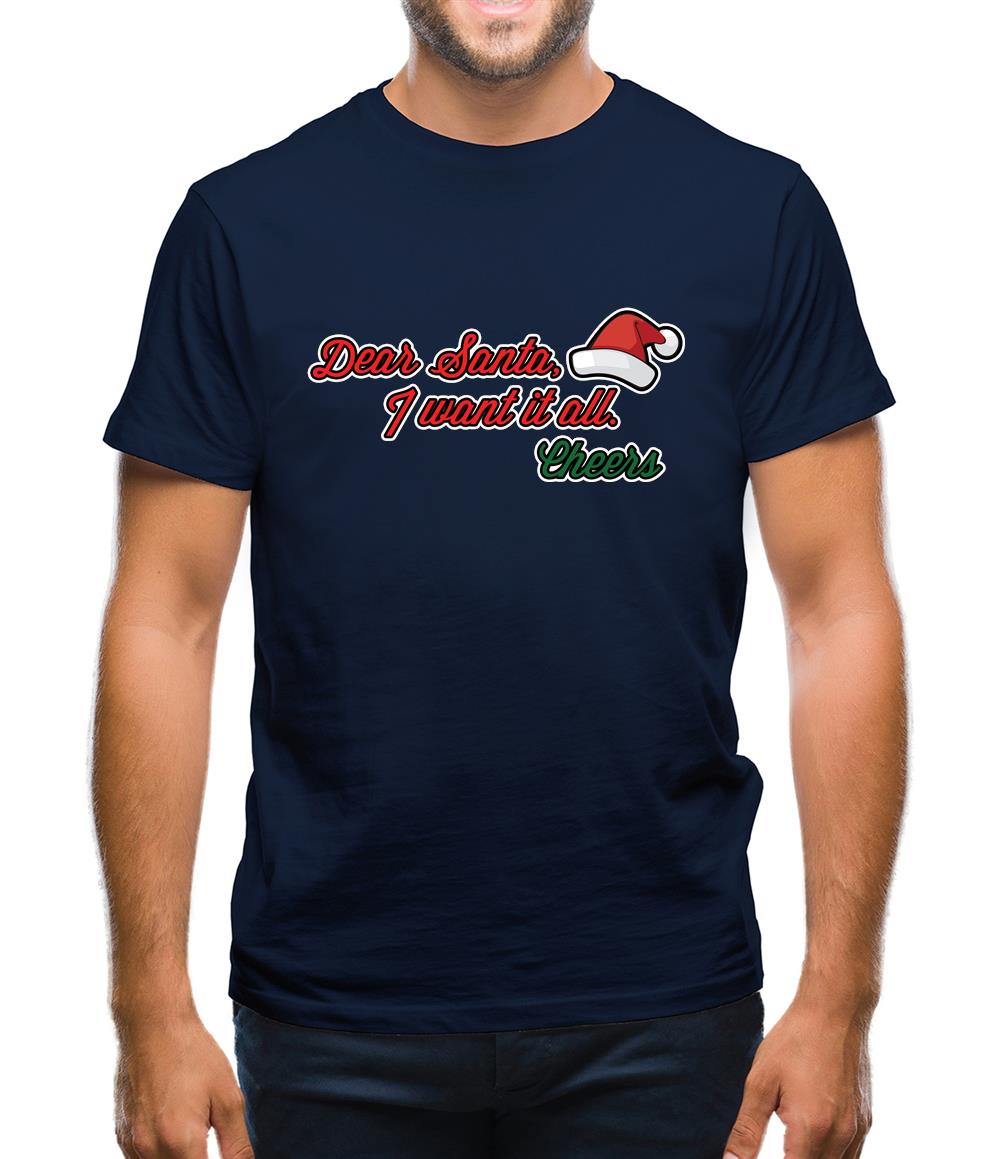 Santa I Want It All Mens T-Shirt