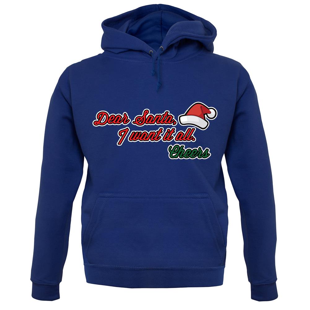 Santa I Want It All unisex hoodie