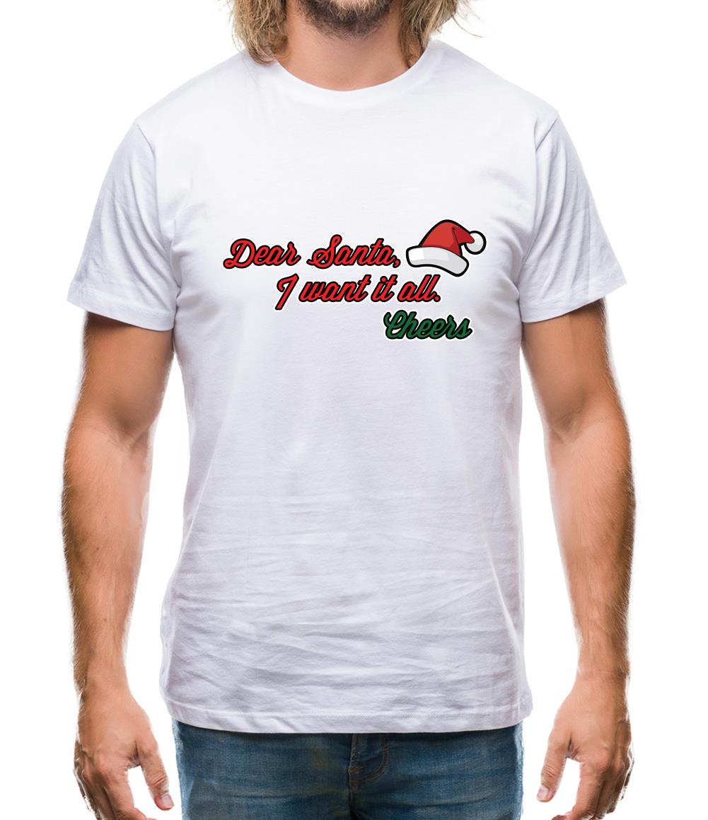 Santa I Want It All Mens T-Shirt