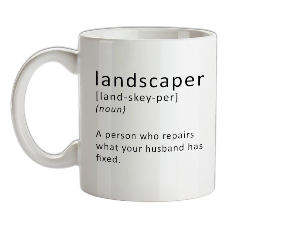Landscaper Defintion Ceramic Mug