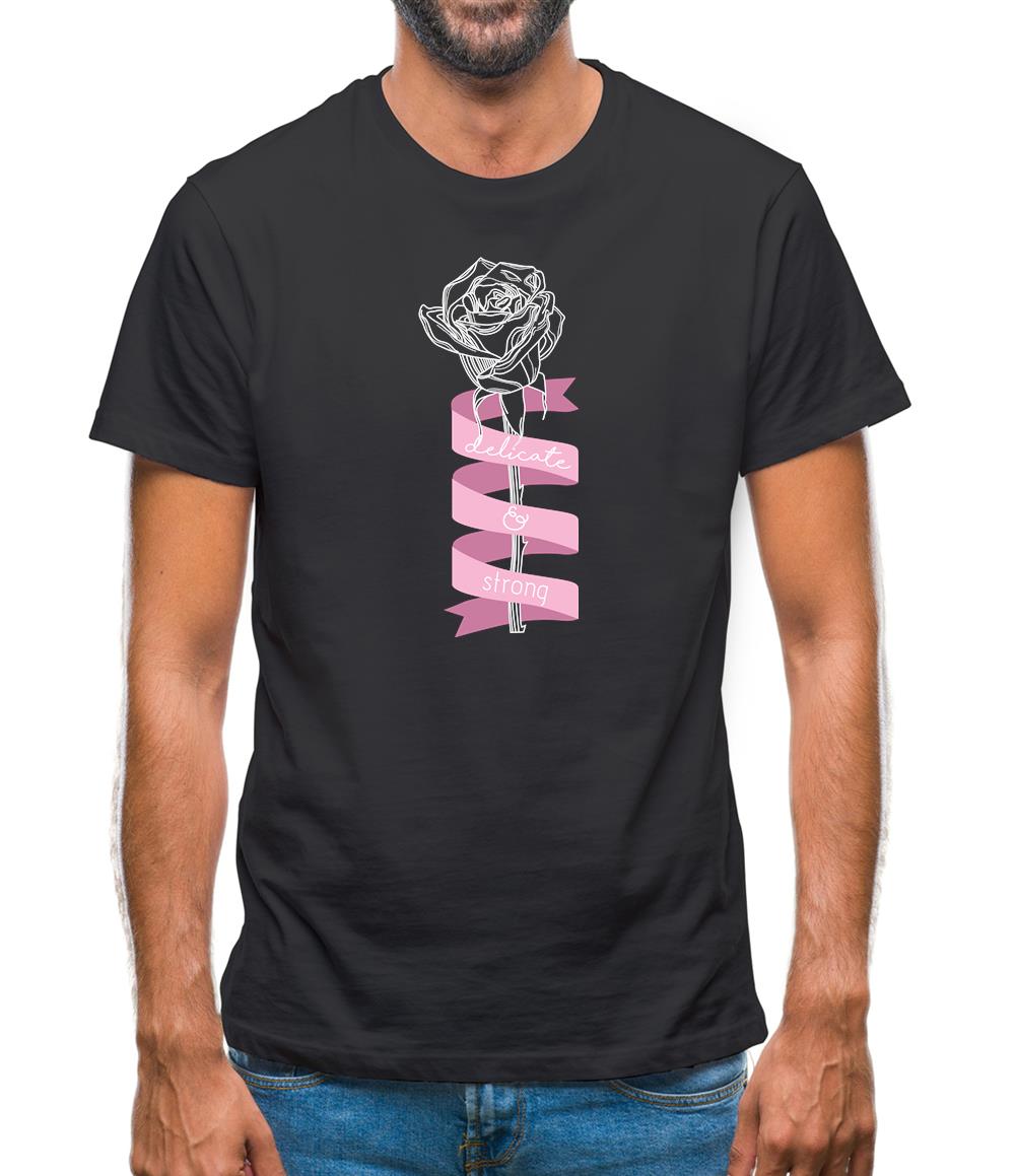 Delicate and Strong Mens T-Shirt