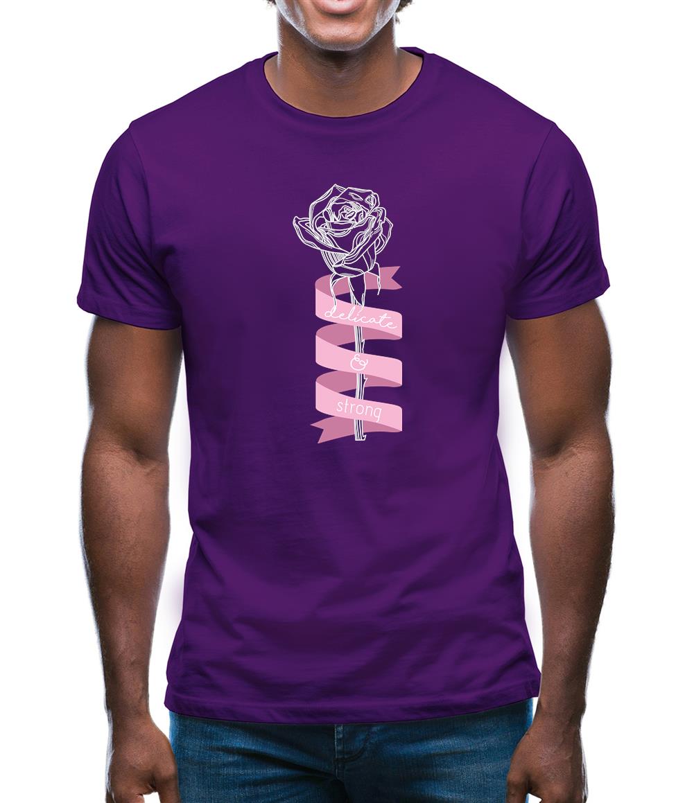Delicate and Strong Mens T-Shirt