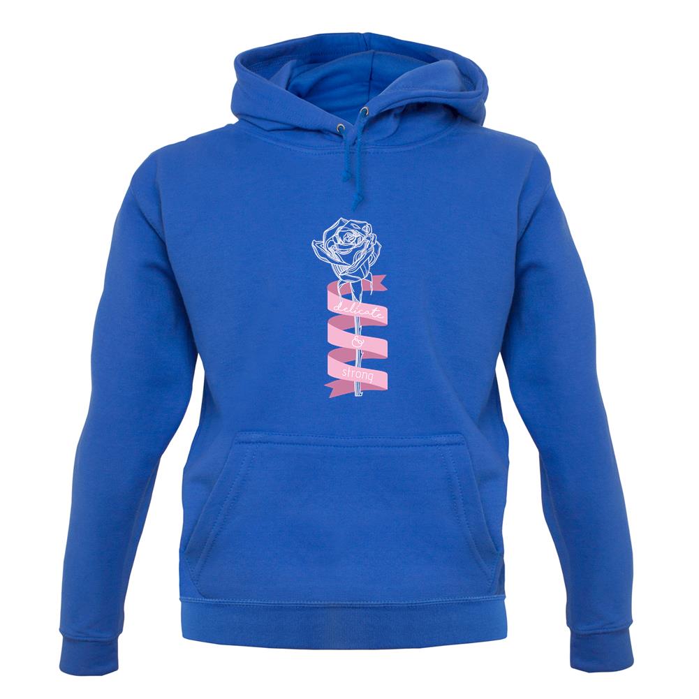 Delicate and Strong unisex hoodie