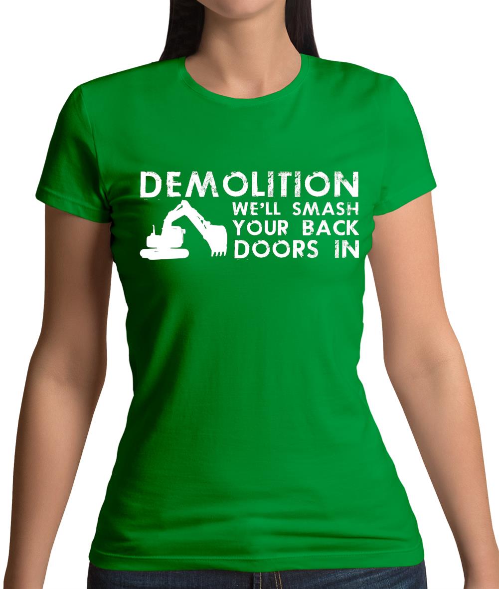 Demolition Smash Your Doors In Womens T-Shirt