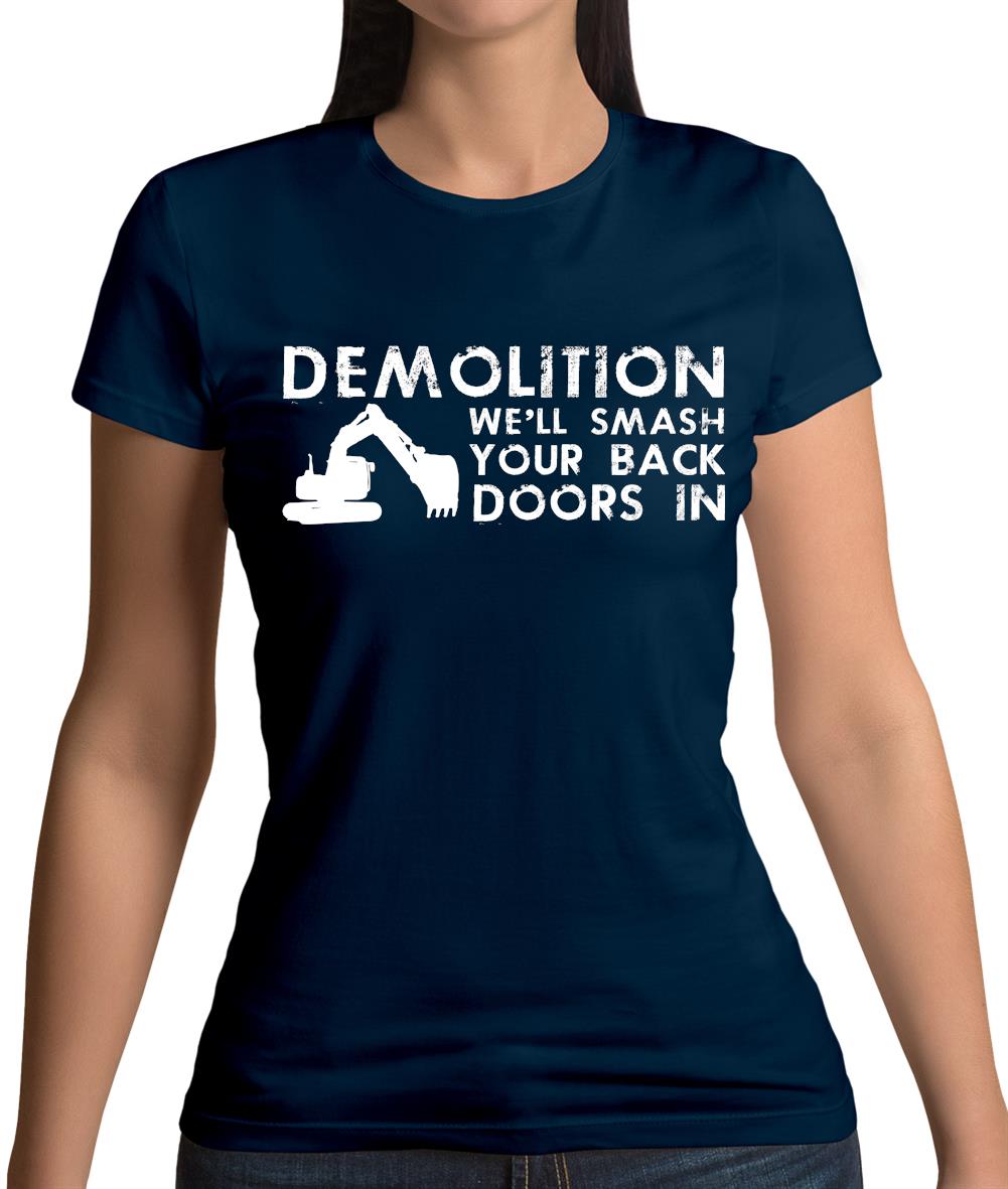 Demolition Smash Your Doors In Womens T-Shirt