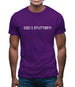 Did I Stutter Mens T-Shirt