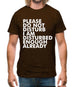 I Am Disturbed Enough Already Mens T-Shirt