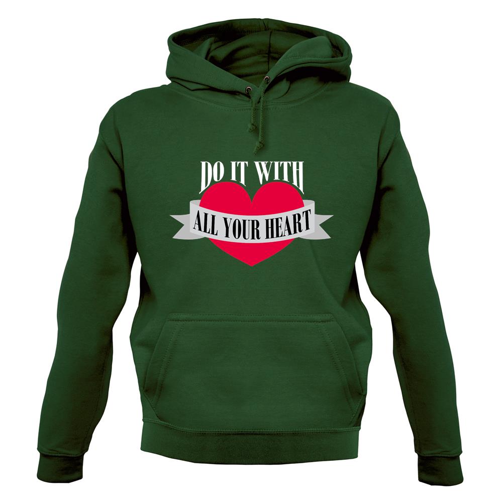 Do It With All Your Heart Unisex Hoodie