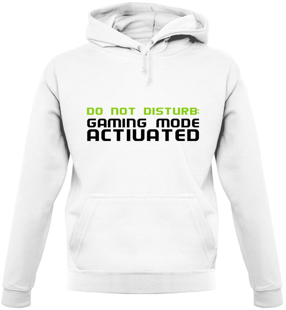 Do Not Disturb, Gaming Mode Activated Unisex Hoodie