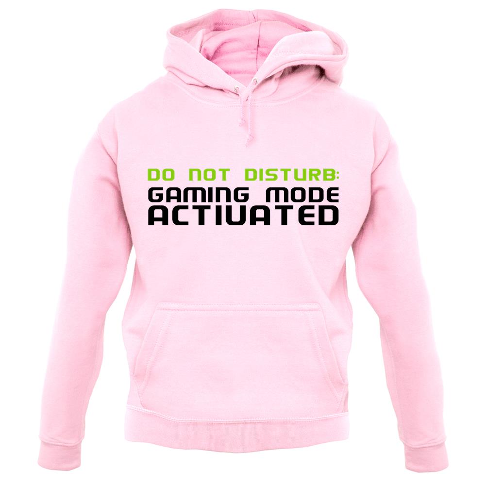 Do Not Disturb, Gaming Mode Activated Unisex Hoodie