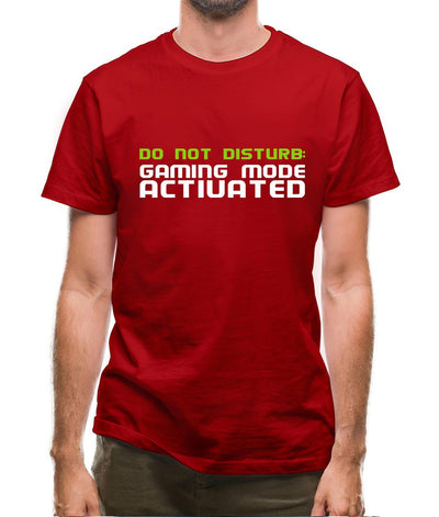 Do Not Disturb, Gaming Mode Activated Mens T-Shirt