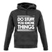 Do Stuff, You Know, Things unisex hoodie