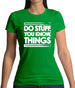 Do Stuff, You Know, Things Womens T-Shirt