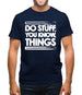 Do Stuff, You Know, Things Mens T-Shirt