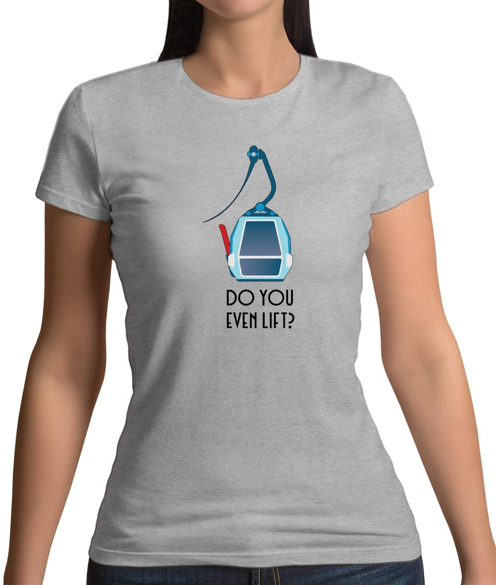 Do You Even Ski Lift Womens T-Shirt