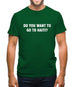 Do You Want To Go To Haiti Mens T-Shirt