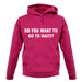 Do You Want To Go To Haiti unisex hoodie