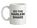 Do the Harlem Shake Ceramic Mug