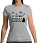 Do You Want To Build A Snowman Womens T-Shirt