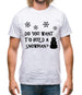 Do You Want To Build A Snowman Mens T-Shirt