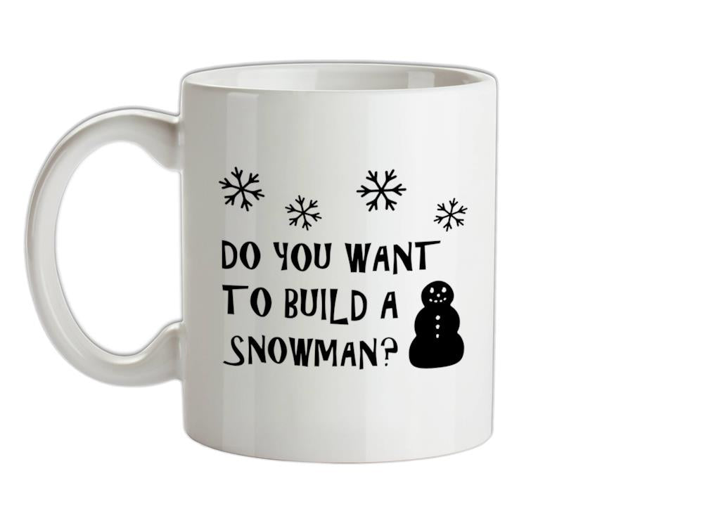 Do You Want To Build A Snowman Ceramic Mug