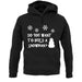 Do You Want To Build A Snowman unisex hoodie