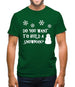 Do You Want To Build A Snowman Mens T-Shirt